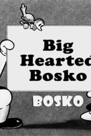 Big-Hearted Bosko