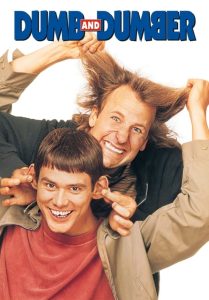 Dumb and Dumber