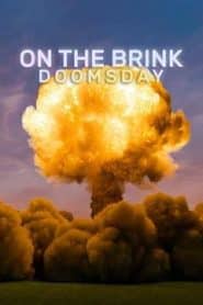 On the Brink: Doomsday