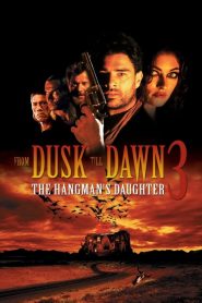 From Dusk Till Dawn 3: The Hangman’s Daughter