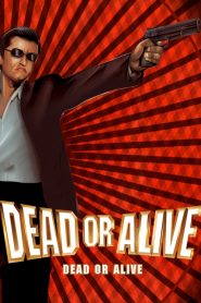 Dead or Alive