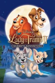 Lady and the Tramp II: Scamp’s Adventure