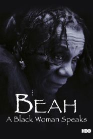 Beah: A Black Woman Speaks