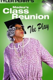 Madea’s Class Reunion – The Play