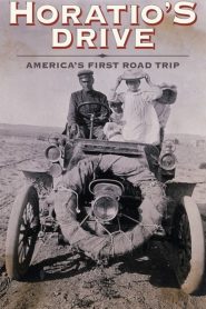 Horatio’s Drive: America’s First Road Trip