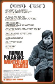 Roman Polanski: Wanted and Desired