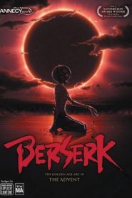 Berserk: The Golden Age Arc III – The Advent