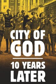 City of God: 10 Years Later