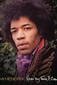 Jimi Hendrix: Hear My Train a Comin’