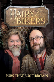 The Hairy Bikers: Pubs That Built Britain