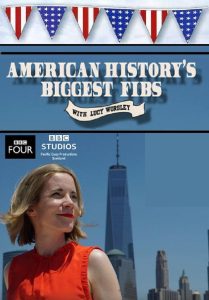 American History’s Biggest Fibs with Lucy Worsley