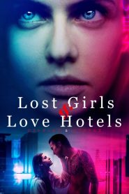 Lost Girls & Love Hotels