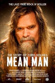 Mean Man: The Story of Chris Holmes