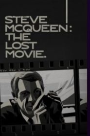 Steve McQueen: The Lost Movie