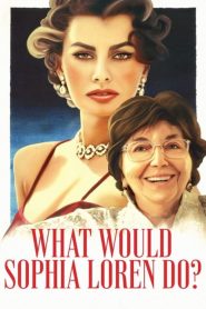 What Would Sophia Loren Do?