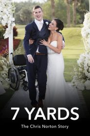 7 Yards: The Chris Norton Story