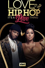 Love & Hip Hop: It’s a Love Thing