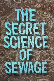 The Secret Science of Sewage