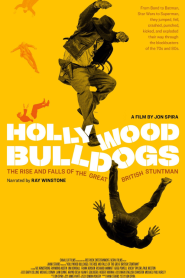 Hollywood Bulldogs: The Rise and Falls of the Great British Stuntman