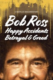 Bob Ross: Happy Accidents, Betrayal & Greed