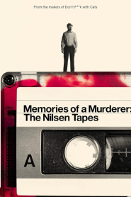 Memories of a Murderer: The Nilsen Tapes