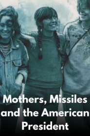 Mothers, Missiles and the American President