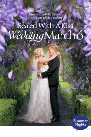 Sealed With a Kiss: Wedding March 6