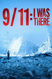 9/11: I Was There