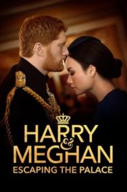 Harry and Meghan: Escaping the Palace