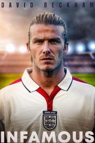 David Beckham: Infamous