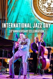 International Jazz Day: 10th Anniversary Celebration