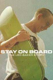 Stay on Board: The Leo Baker Story