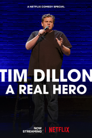 Tim Dillon: A Real Hero