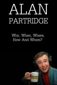 alan-partridge-why-when-where-how-and-whom