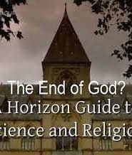 The End of God? A Horizon Guide to Science and Religion