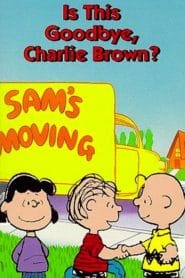 Is This Goodbye, Charlie Brown?