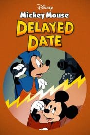 Mickey’s Delayed Date