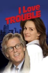 I Love Trouble