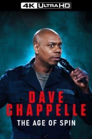 Dave Chappelle: The Age of Spin