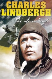 Charles Lindbergh: The Lone Eagle