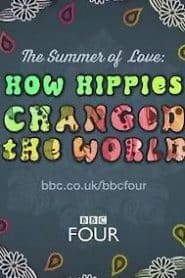 The Summer of Love: How Hippies Changed the World