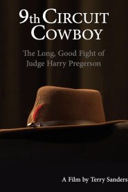 9th Circuit Cowboy: The Long, Good Fight of Judge Harry Pregerson