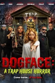 Dogface: A Trap House Horror