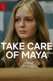 Take Care of Maya