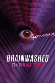 Brainwashed: Sex-Camera-Power