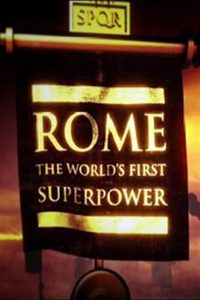 Rome: The World’s First Superpower