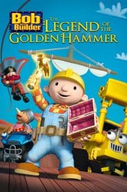 Bob the Builder: The Golden Hammer – The Movie