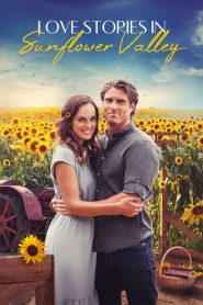 Love Stories in Sunflower Valley