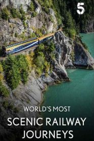 World’s Most Scenic Railway Journeys