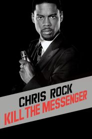 Chris Rock: Kill the Messenger